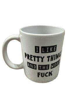 Source Unknown White Mug with Black Lettering - "I Like Pretty Things"